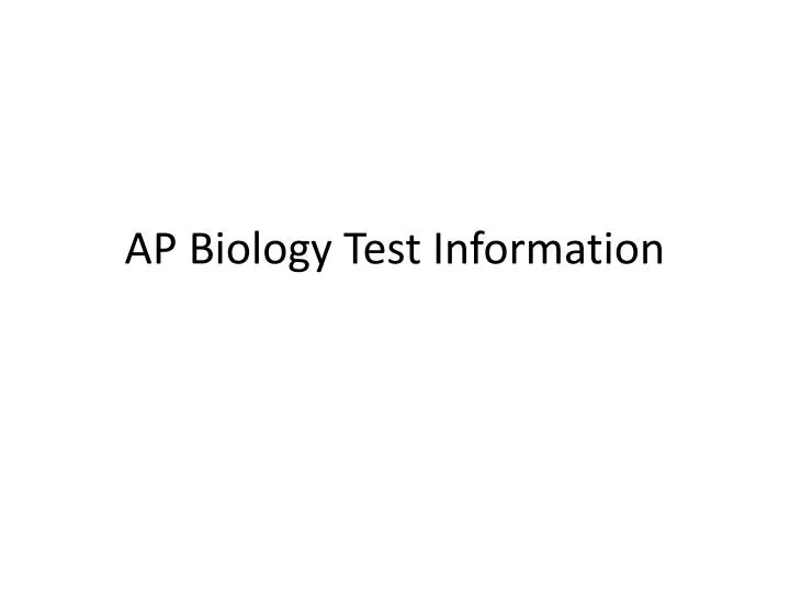 PPT AP Biology Test Information PowerPoint Presentation, free