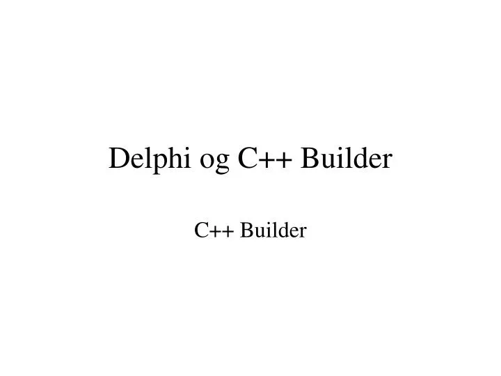 delphi og c builder n.
