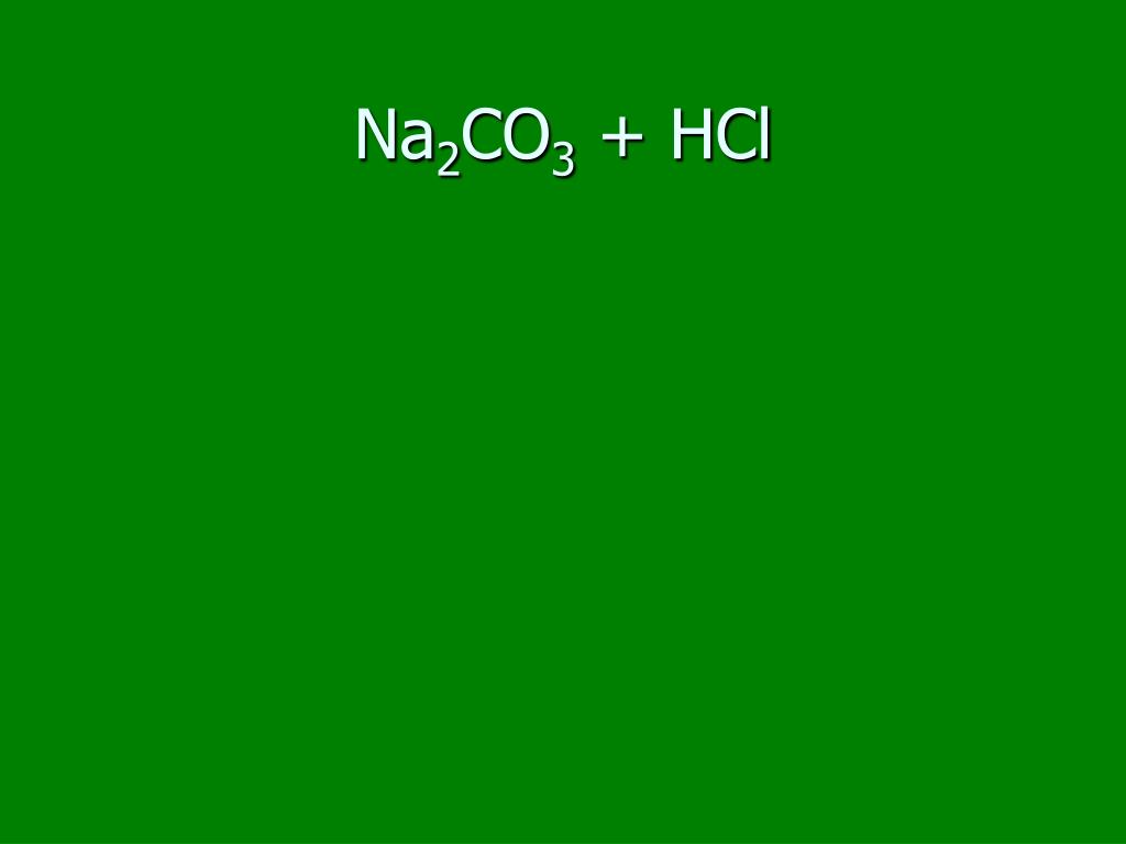 Al2s3 hcl. Рио na2co3+HCL. Nahco3+HCL. Na2co3+HCL.
