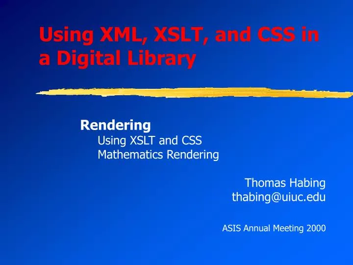 PPT - Using XML, XSLT, and CSS in a Digital Library PowerPoint ...