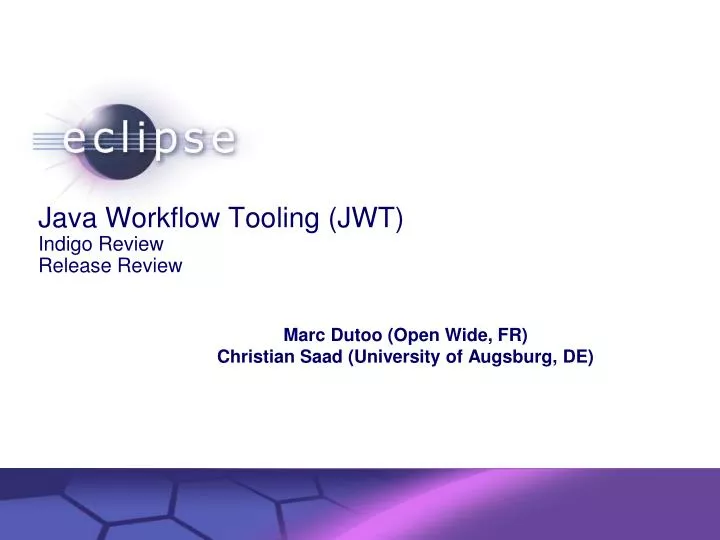 PPT - Java Workflow Tooling (JWT) Indigo Review Release Review ...