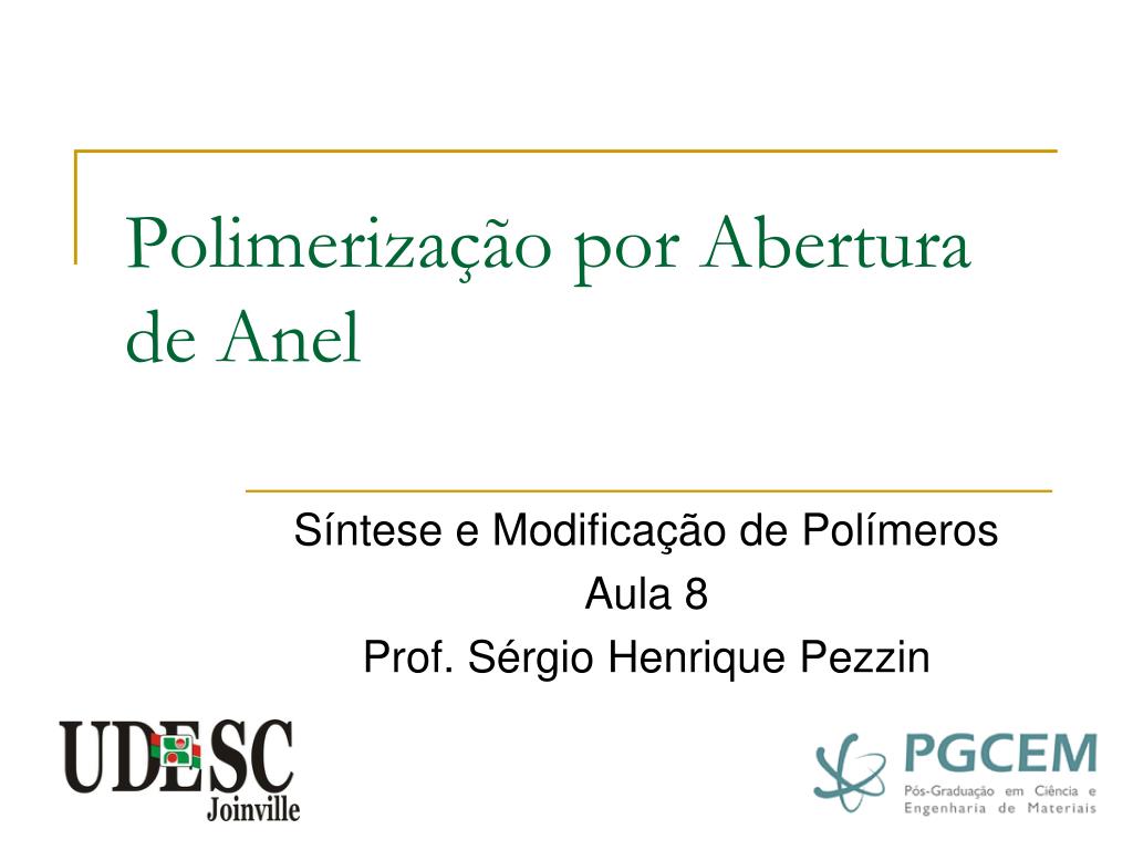 PPT - Polimerização por Abertura de Anel PowerPoint Presentation, free  download - ID:4282045
