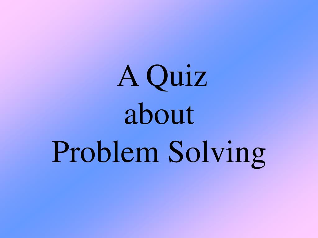 1.09 quiz problem solving