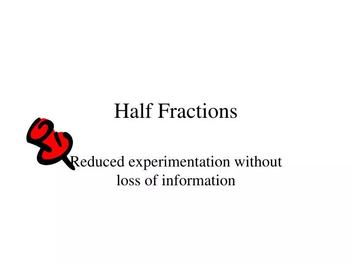 half fractions n.
