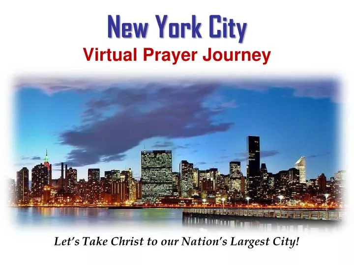 PPT New York City Virtual Prayer Journey Virtual Prayer Journey York