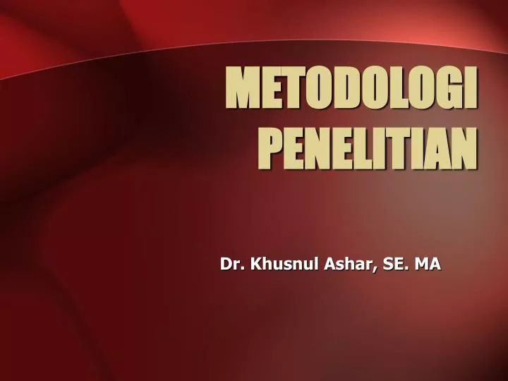 PPT - METODOLOGI PENELITIAN PowerPoint Presentation, Free Download - ID ...