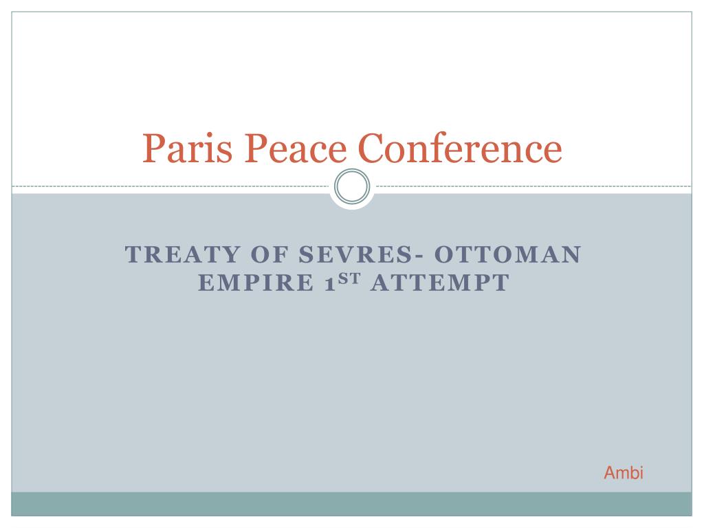 PPT Paris Peace Conference PowerPoint Presentation, free download