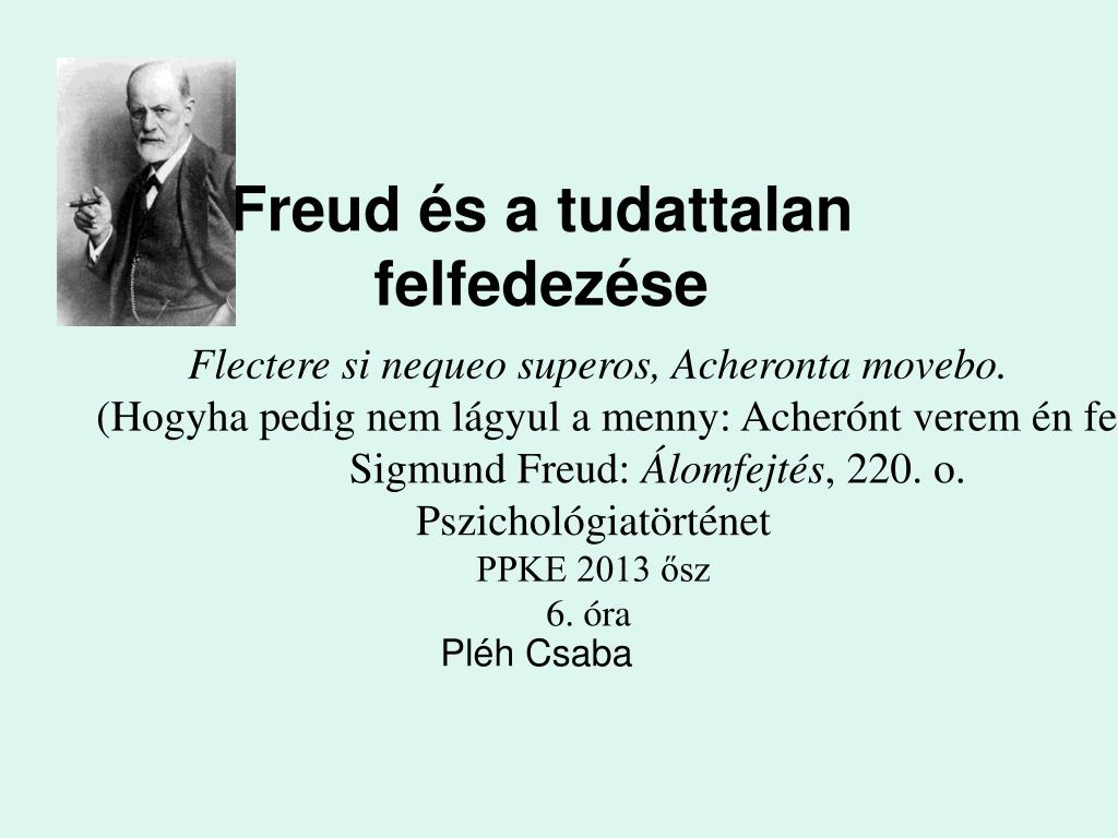 PPT - Freud és a tudattalan felfedezése PowerPoint Presentation, free  download - ID:4285243