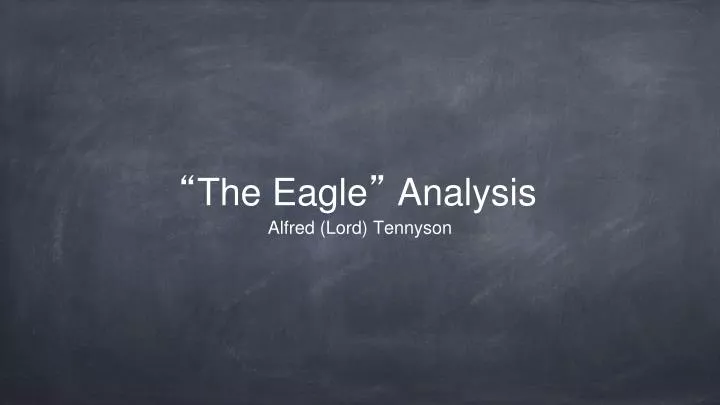 analysis on eagle by lord alfred analysis on eagle by lord alfred