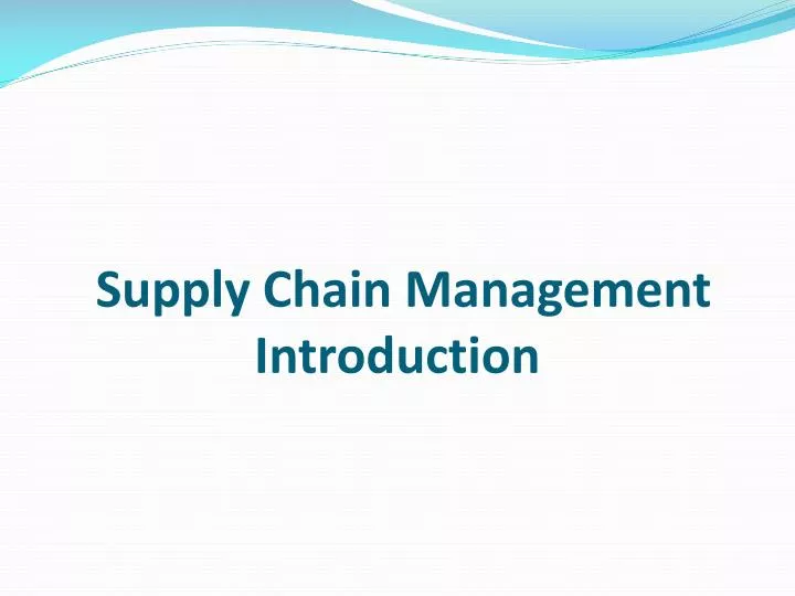 supply chain management introduction n.