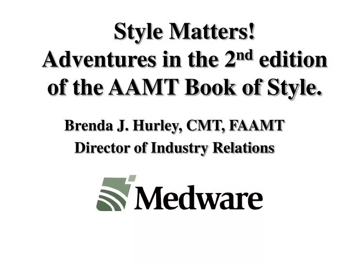 style matters adventures in the 2 nd edition of the aamt book of style n.