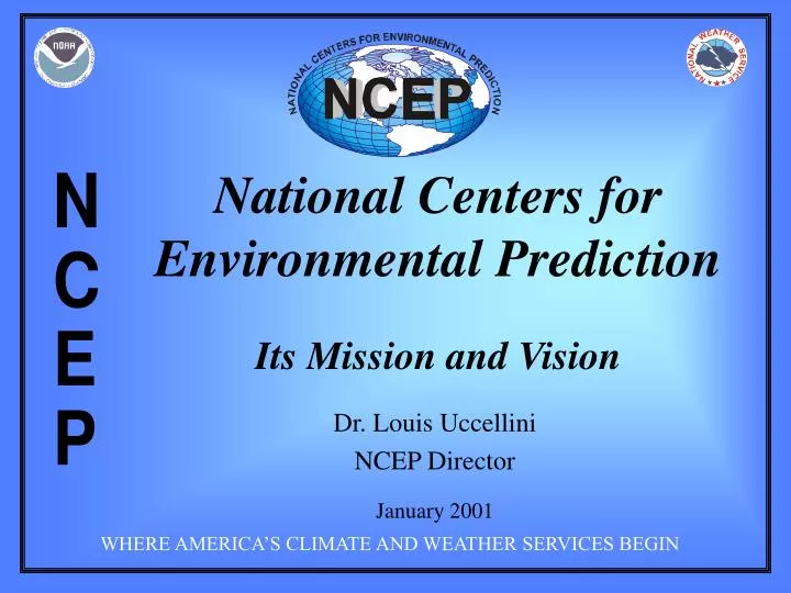 PPT - National Centers For Environmental Prediction Its Mission And ...