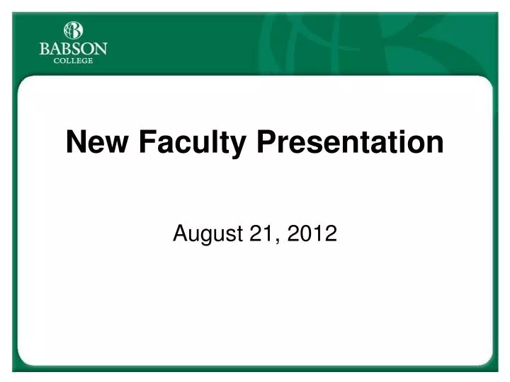 PPT - New Faculty Presentation PowerPoint Presentation, free download ...