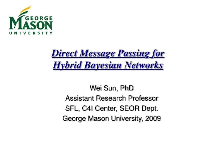 PPT Direct Message Passing for Hybrid Bayesian Networks PowerPoint