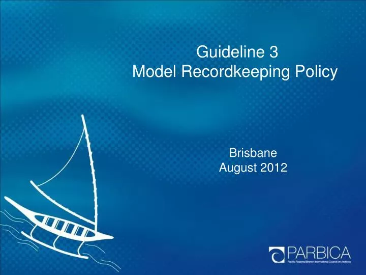 PPT Guideline 3 Model Recordkeeping Policy PowerPoint Presentation