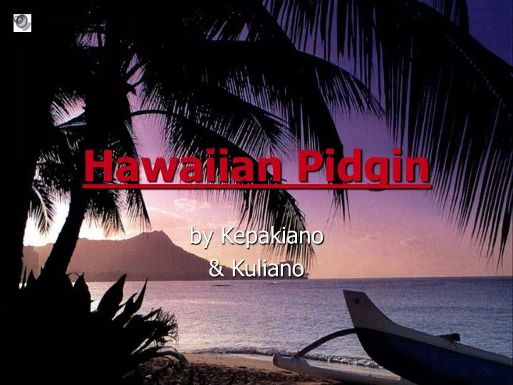 hawaiian pidgin english dictionary hawaiian pidgin english dictionary
