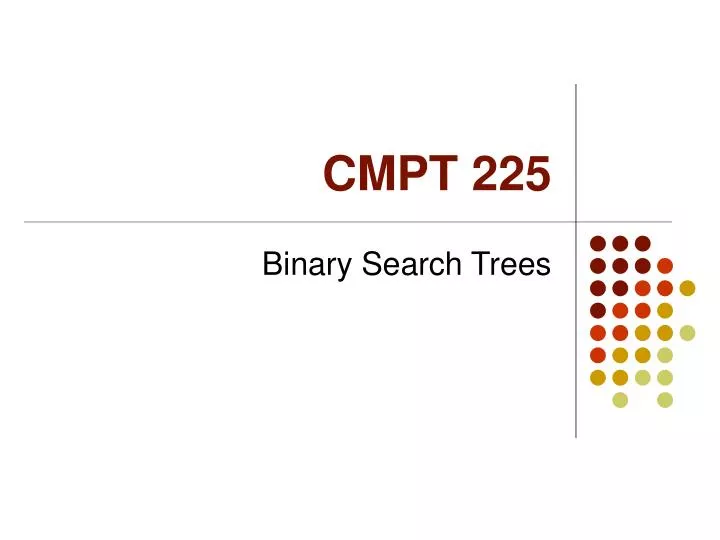 PPT - CMPT 225 PowerPoint Presentation, free download - ID:4294870