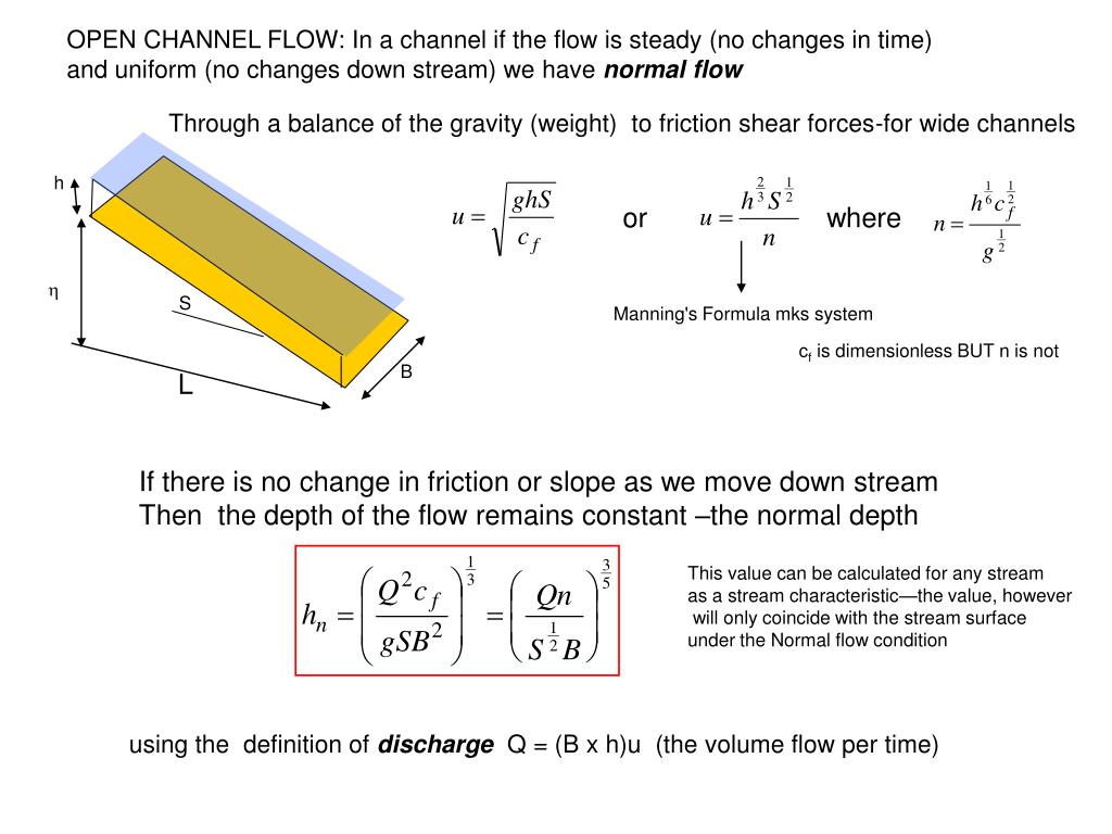 PPT - OPEN CHANNEL FLOW: In a channel if the flow is steady (no changes in  time) PowerPoint Presentation - ID:4295364