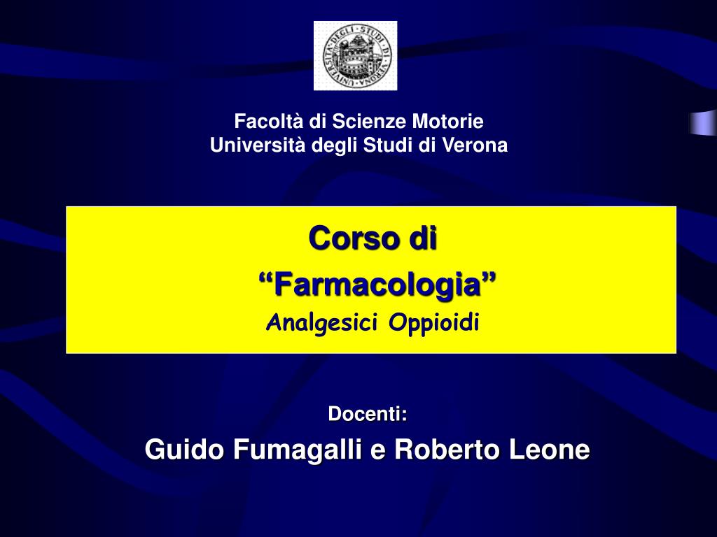 PPT - Corso di “Farmacologia” Analgesici Oppioidi PowerPoint Presentation -  ID:4299351