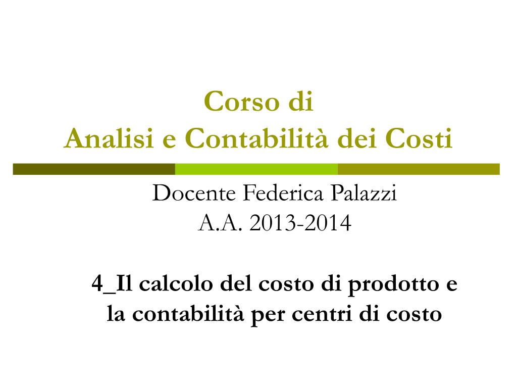 PPT - Corso Di Analisi E Contabilità Dei Costi PowerPoint Presentation ...