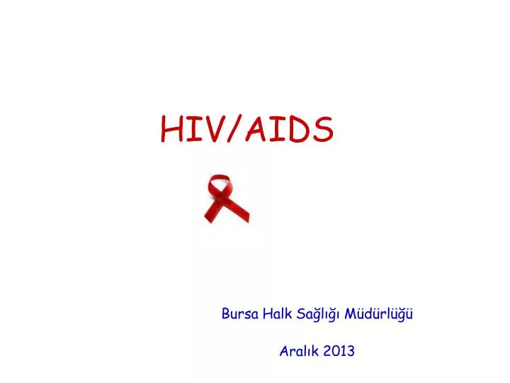 PPT - HIV/AIDS PowerPoint Presentation, free download - ID:4303760