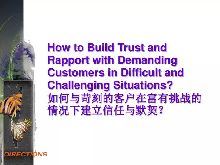 how to build trust and rapport with demanding customers in difficult and challenging situations n.