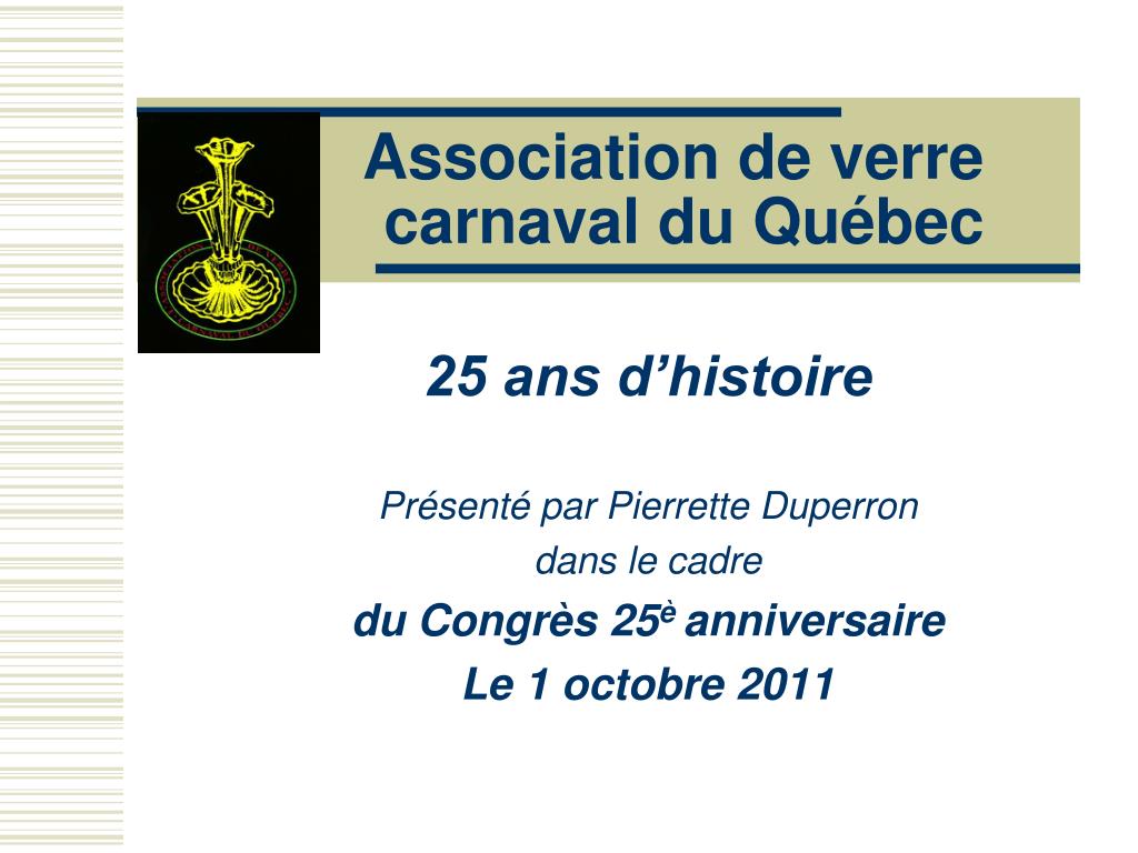 Ppt Association De Verre Carnaval Du Quebec Powerpoint Presentation Id