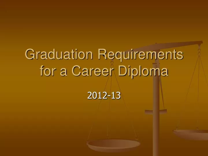 ppt-graduation-requirements-for-a-career-diploma-powerpoint