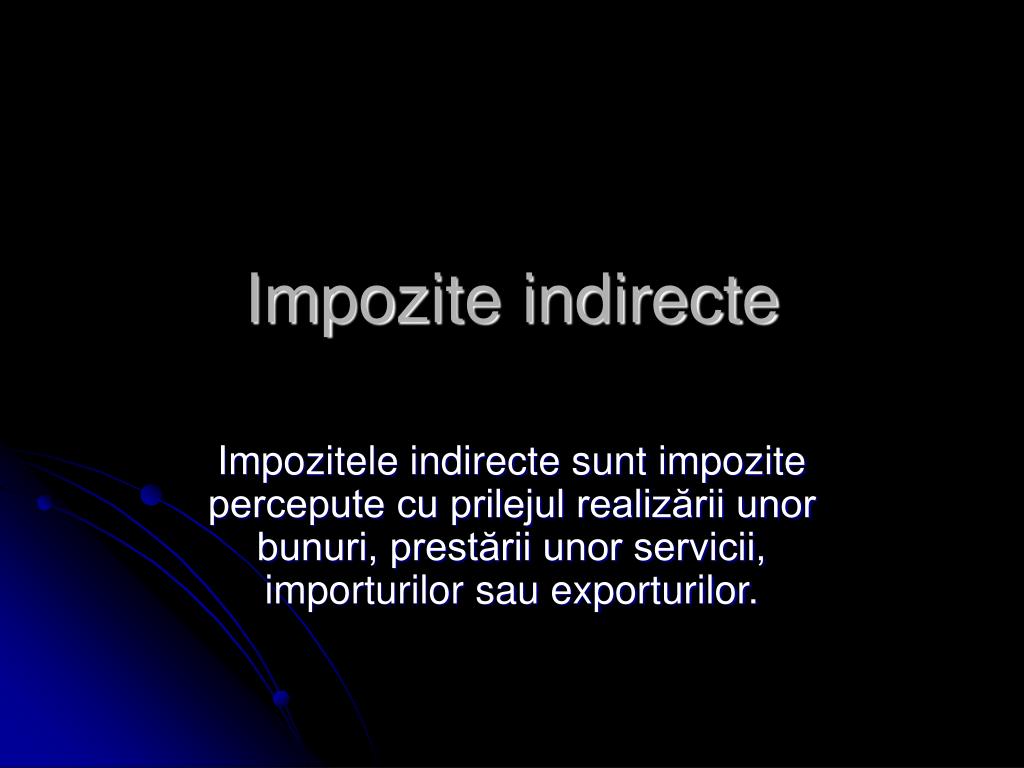 PPT - Impo zite indirecte PowerPoint Presentation, free download -  ID:4307152