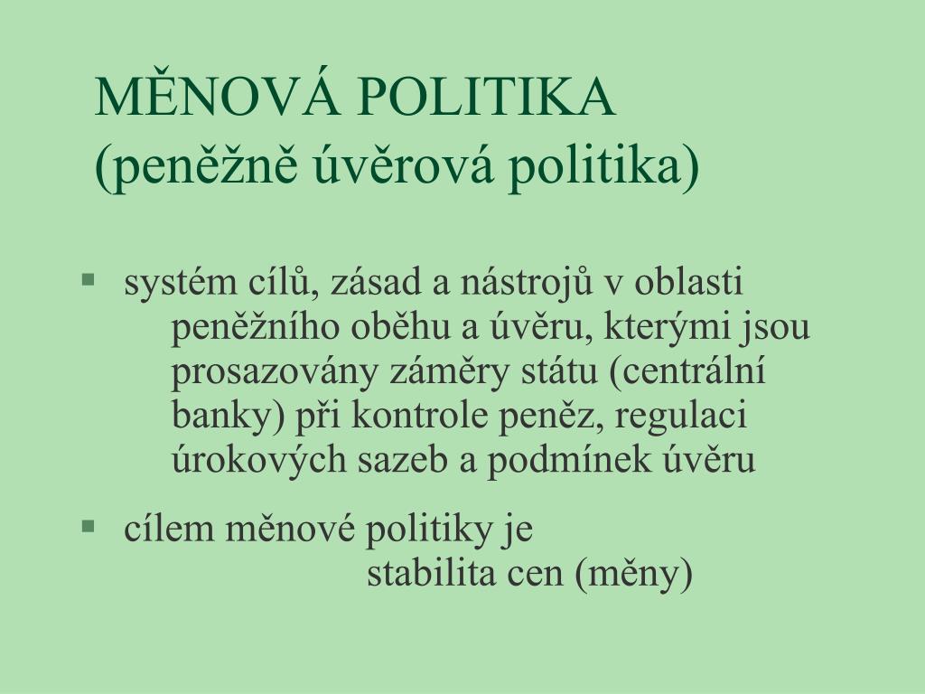 PPT - MĚNOVÁ POLITIKA PowerPoint Presentation, free download - ID:4307660