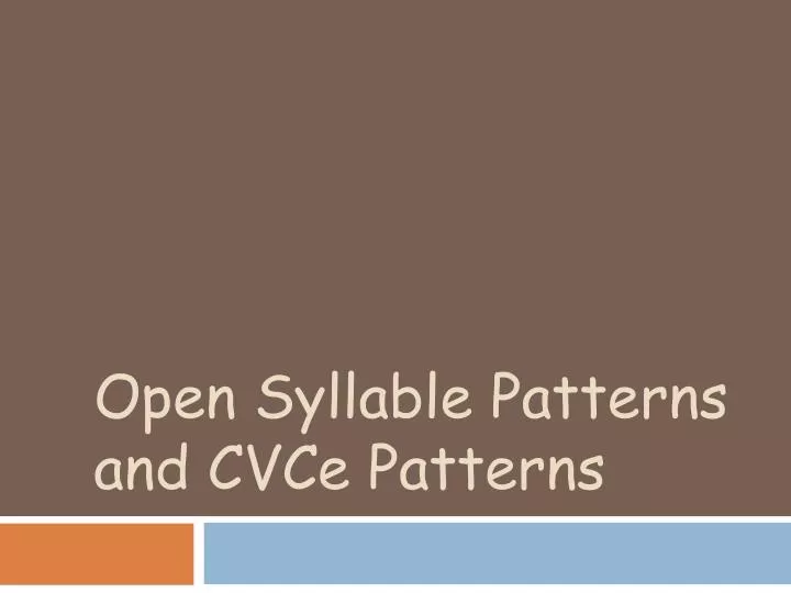 open syllable patterns and cvce patterns n.