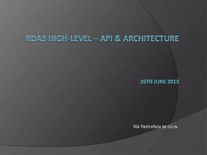 PPT - RDA3 high- level – API & architecture 2 6th JUNE 201 3 PowerPoint ...
