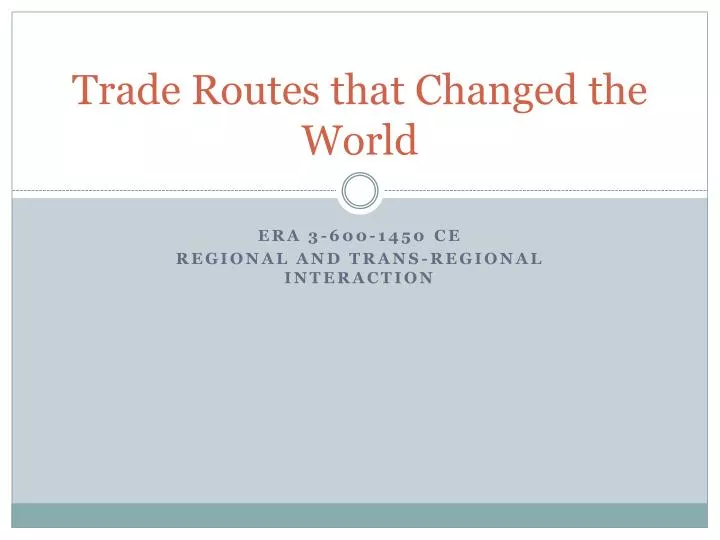 unit 2 how trade and travel changed the world