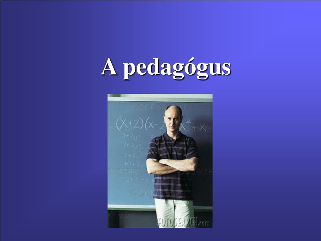 PPT - A pedagógus PowerPoint Presentation, free download - ID:4311622