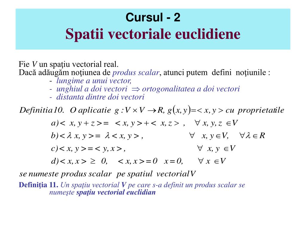 PPT - Cursul - 2 Spatii vectoriale euclidiene PowerPoint Presentation, free  download - ID:4314594