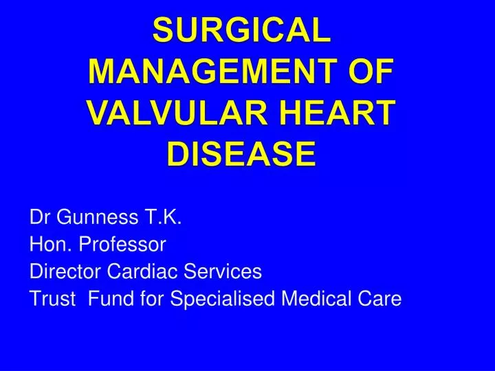 Ppt Surgical Management Of Valvular Heart Disease Powerpoint