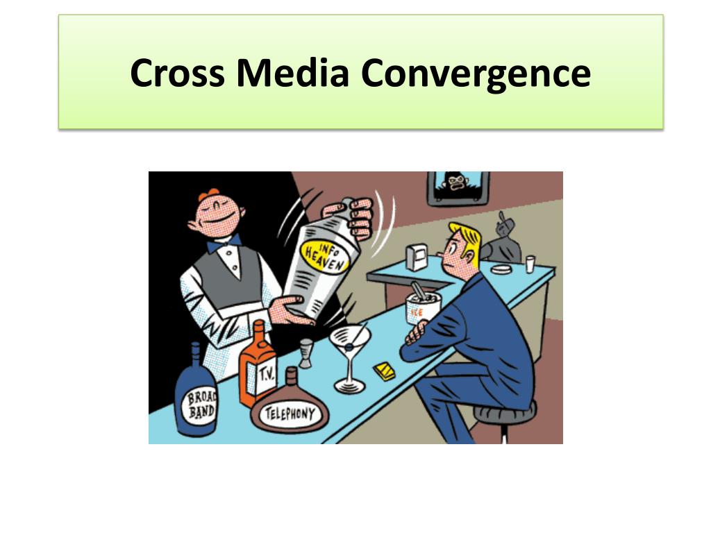 PPT - Cross Media Convergence PowerPoint Presentation, free download -  ID:4315181