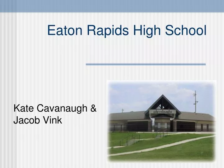PPT Eaton Rapids High School PowerPoint Presentation, free download