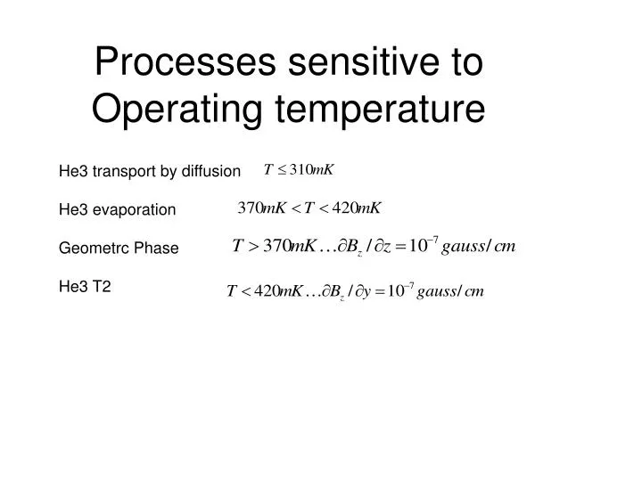processes sensitive to operating temperature n.
