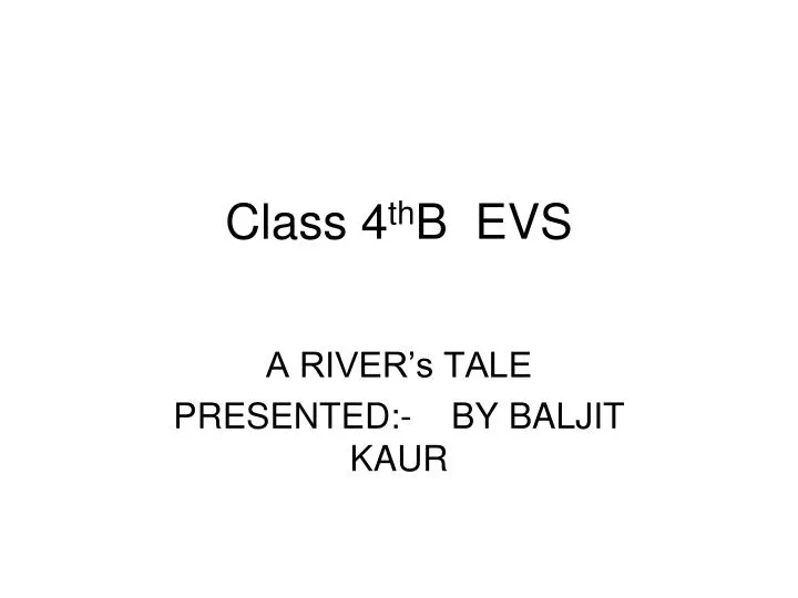 PPT - Class 4 Th B EVS PowerPoint Presentation, Free Download - ID:4318234