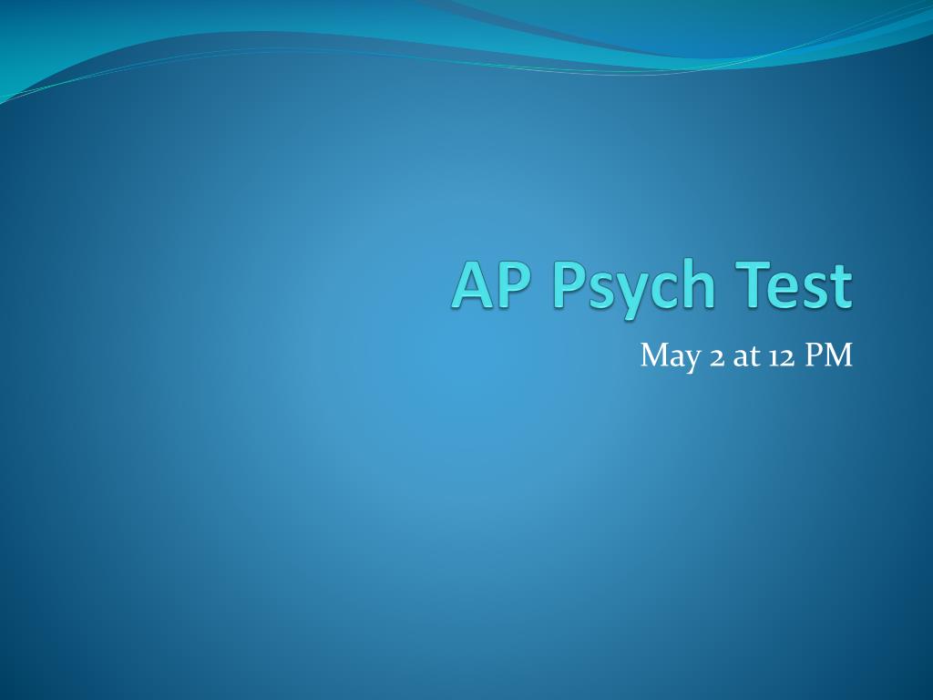 PPT AP Psych Test PowerPoint Presentation, free download ID4320652