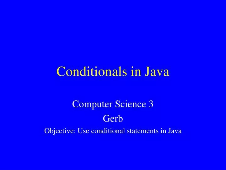 PPT - Conditionals in Java PowerPoint Presentation, free download - ID ...