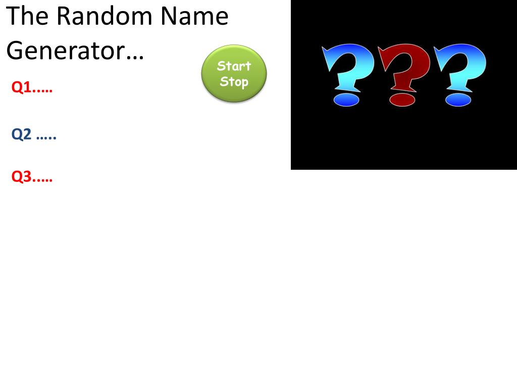 PPT - The Random Name Generator… PowerPoint Presentation, free download -  ID:4325522
