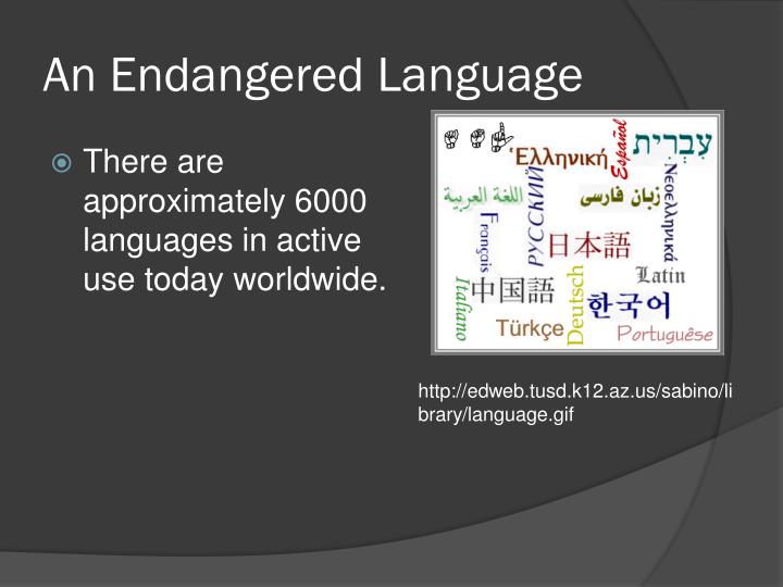 Ppt Endangered Languages Powerpoint Presentation Id 4326130