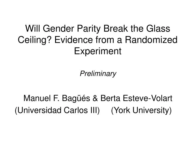Ppt Will Gender Parity Break The Glass Ceiling Evidence From A Randomized Experiment 