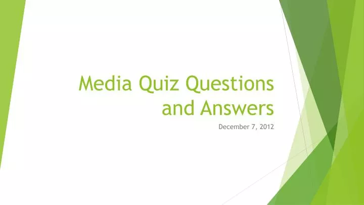 Ppt Media Quiz Questions And Answers Powerpoint Presentation Free Download Id 4328737