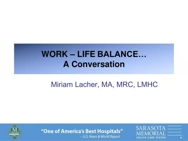 PPT - WORK – LIFE BALANCE… A Conversation PowerPoint Presentation, free ...