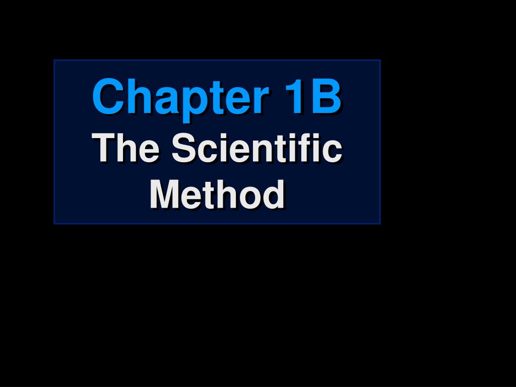 PPT - Chapter 1B The Scientific Method PowerPoint Presentation, Free ...