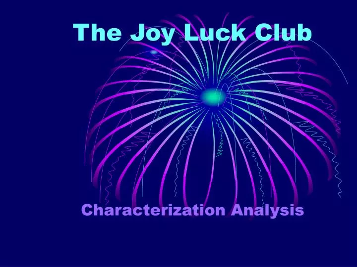an analysis of the joy luck club Chinese diaspora: a study of amy tan’s the joy luck club socio-cultural redemption in comparative literature 57 | page. an analysis of the joy luck club Chinese diaspora: a study of amy tan’s the joy luck club socio-cultural redemption in comparative literature 57 | page.