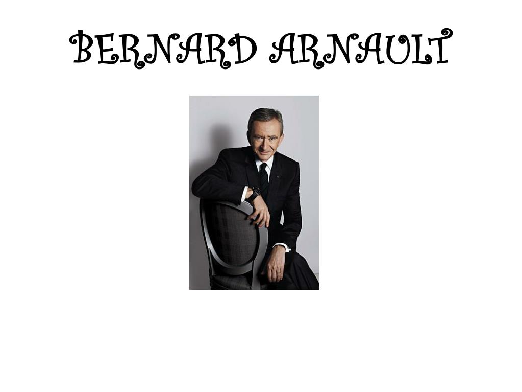 Bernard Arnault  Biography and Companies